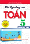 BÀI TẬP NÂNG CAO TOÁN LỚP 5 (Dạng Vở thực hành - Sách dùng chung cho các bộ SGK hiện hành)